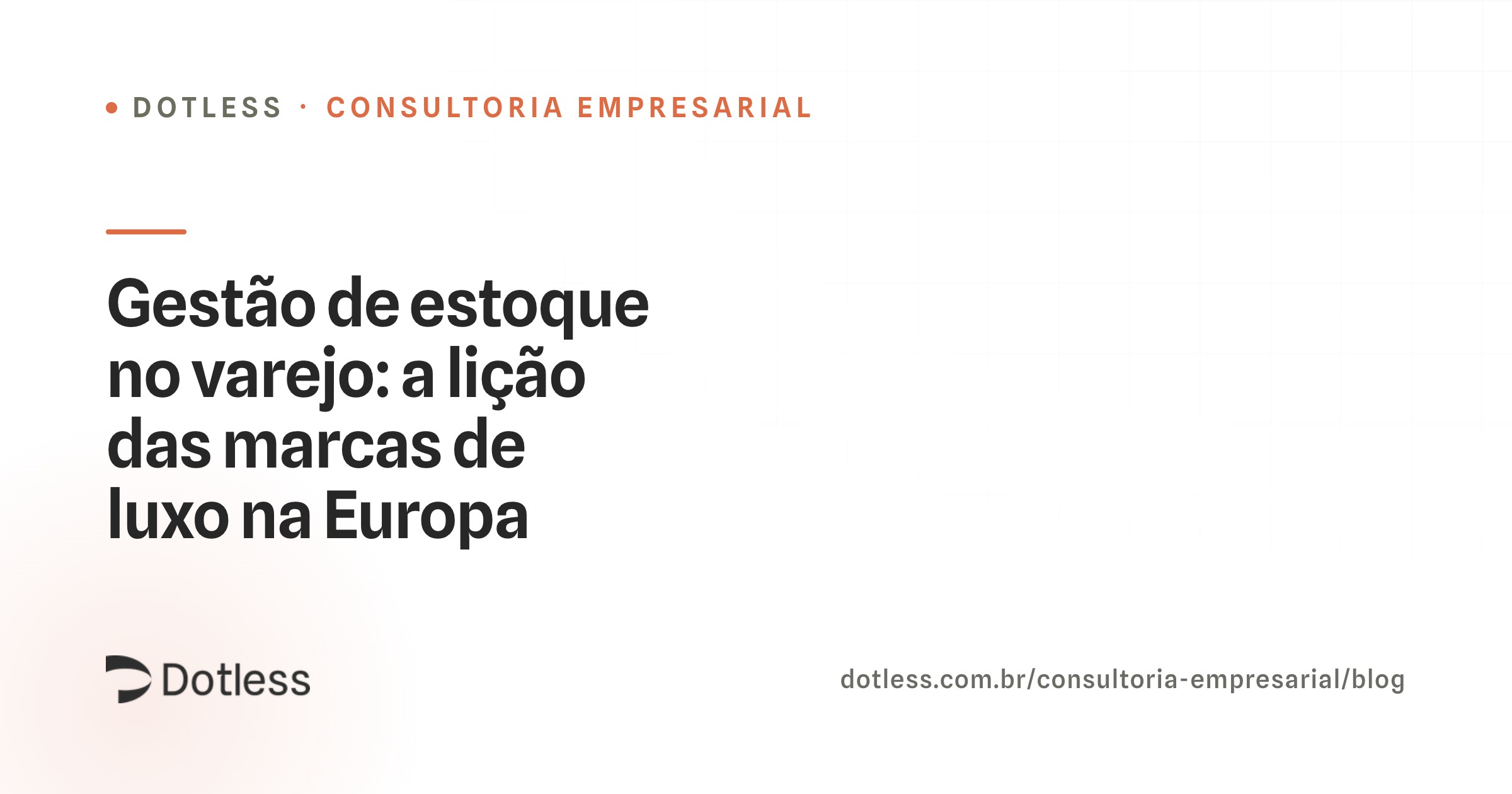 Reportagem sobre gestão de estoque no varejo e a regra da União Europeia contra a destruição de produtos de luxo não vendidos