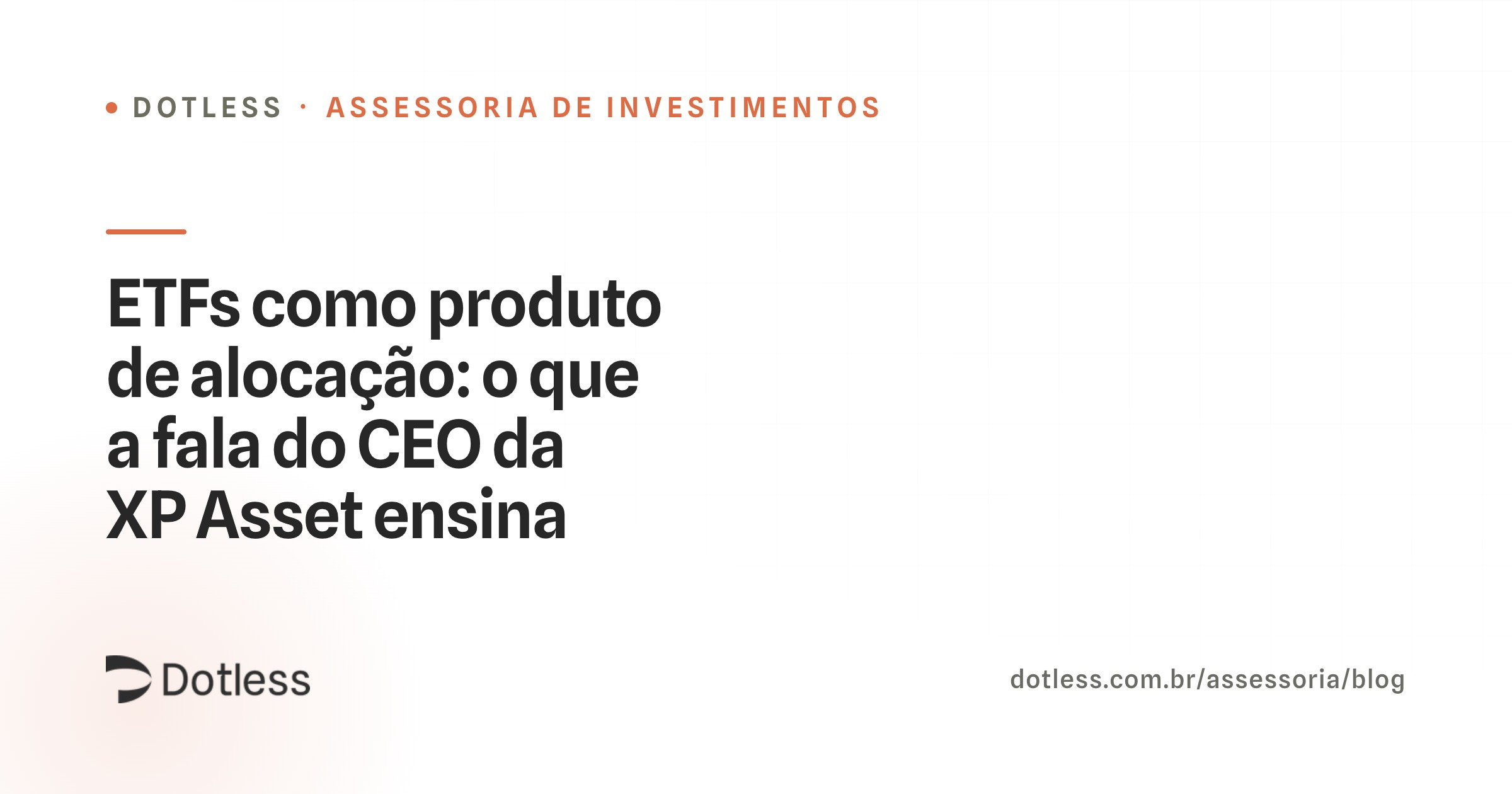 Materia sobre ETFs como produto de alocação segundo o CEO da XP Asset